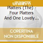 Platters (The) - Four Platters And One Lovely Dish (9 Cd) cd