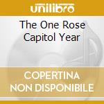 The One Rose Capitol Year