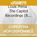 Louis Prima - The Capitol Recordings (8 Cd) cd musicale di LOUIS PRIMA (8 CD)