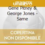Gene Pitney & George Jones - Same cd