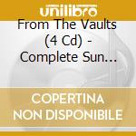 From The Vaults (4 Cd) - Complete Sun Singles V.1 cd musicale di FROM THE VAULTS (4 C