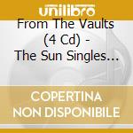 From The Vaults (4 Cd) - The Sun Singles Vol.6 cd