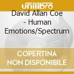 David Allan Coe - Human Emotions/Spectrum cd