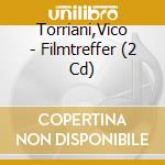 Torriani,Vico - Filmtreffer (2 Cd) cd