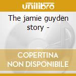 The jamie guyden story - cd musicale di Duane eddy/barbara lynn & o.