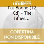 Pat Boone (12 Cd) - The Fifties Complete cd