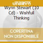 Wynn Stewart (10 Cd) - Wishfull Thinking cd