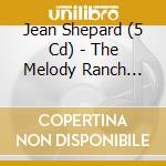 Jean Shepard (5 Cd) - The Melody Ranch Girl
