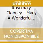 Rosemary Clooney - Many A Wonderful Moment (8 Cd) cd