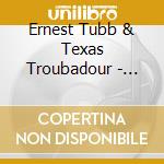 Ernest Tubb & Texas Troubadour - Waltz Across Texas (6 Cd) cd