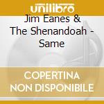 Jim Eanes & The Shenandoah - Same