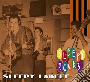 Sleepy Labeef - Sleepy Rocks cd musicale di LABEEF SLEEPY