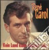 Rene Carol - Kein Land Kann Schoner Sein cd