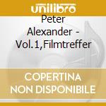 Peter Alexander - Vol.1,Filmtreffer cd musicale di Peter Alexander