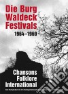 Burg Waldeck Festivals (Die): 1964-1969 Chansons Folklore International / Various (10 Cd) cd