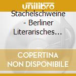 Stachelschweine - Berliner Literarisches Quartet (9 Cd) cd