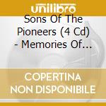 Sons Of The Pioneers (4 Cd) - Memories Of The Range cd