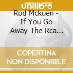 Rod Mckuen - If You Go Away The Rca Years 1965-1970 cd