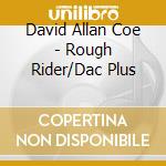 David Allan Coe - Rough Rider/Dac Plus cd