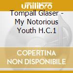 Tompall Glaser - My Notorious Youth H.C.1 cd