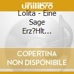 Lolita - Eine Sage Erz?Hlt... cd