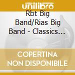 Rbt Big Band/Rias Big Band - Classics Of Swing cd
