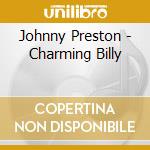 Johnny Preston - Charming Billy cd