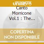 Canto Morricone Vol.1 : The 60's / Various cd