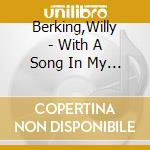 Berking,Willy - With A Song In My Heart cd