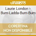 Laurie London - Bum-Ladda-Bum-Bum cd