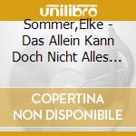 Sommer,Elke - Das Allein Kann Doch Nicht Alles Sein cd