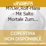 M?Ller,Rolf-Hans - Mit Salto Mortale Zum Forellenhof cd