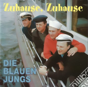 Blaue Jungs (Die) - Zuhause  Zuhause cd musicale di Jungs Blauen