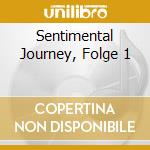 Sentimental Journey, Folge 1 cd