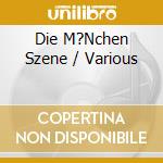 Die M?Nchen Szene / Various cd