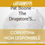 Pat Boone - The Drugstore'S Rockin cd musicale di Boone Pat