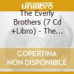 The Everly Brothers (7 Cd +Libro) - The Price Of Fame cd musicale di Broters Everly