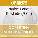 Frankie Laine - Rawhide (9 Cd)