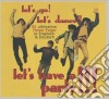 Let'S Go! Let'S Dance!! Let'S Dance A Party!!! (2 Cd) cd