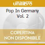 Pop In Germany Vol. 2 cd