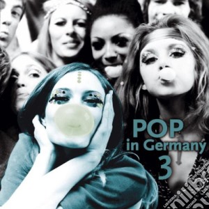 Pop In Germany 3 / Various cd musicale di Artisti Vari