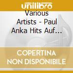 Various Artists - Paul Anka Hits Auf Deutsch cd