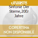 Sinfonie Der Sterne,20Er Jahre cd