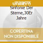 Sinfonie Der Sterne,30Er Jahre cd