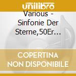 Various - Sinfonie Der Sterne,50Er Jahre cd musicale di Artisti Vari