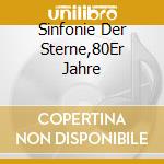 Sinfonie Der Sterne,80Er Jahre cd