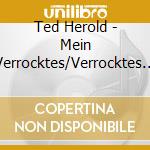 Ted Herold - Mein Verrocktes/Verrocktes Leben cd