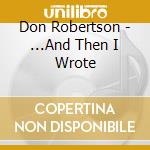 Don Robertson - ...And Then I Wrote cd