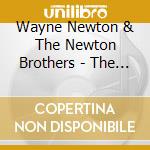Wayne Newton & The Newton Brothers - The Real Thing ('54-'63) cd musicale di NEWTON WAYNE