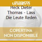 Heck Dieter Thomas - Lass Die Leute Reden cd musicale di Dieter thomas Heck